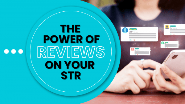 The Power of Reviews on your STR